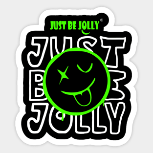 Just Be Jolly - funny slogan Sticker